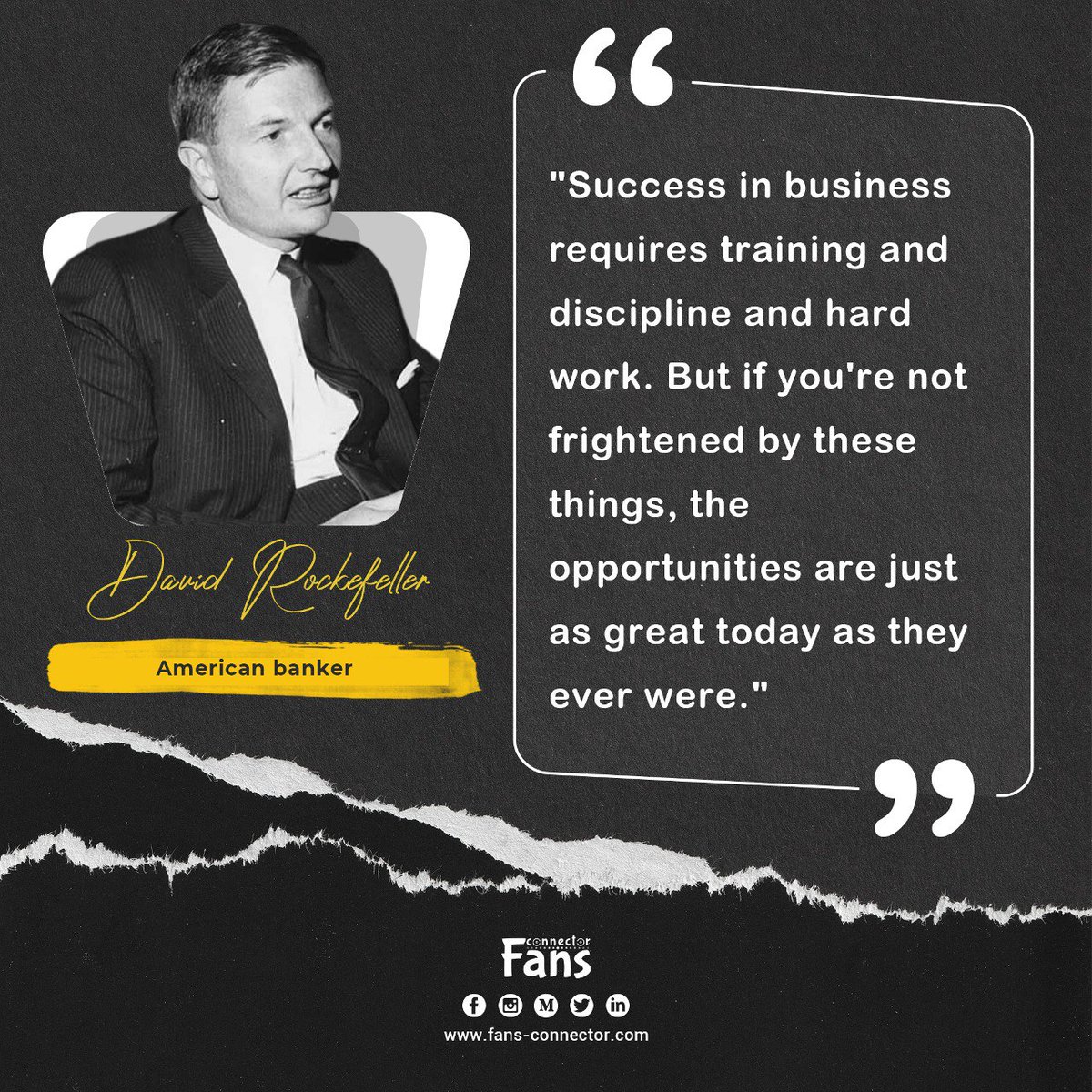 fans_connector's tweet photo. "Success in business requires training and discipline and hard work. But if you're not frightened by these things, the opportunities are just as great today as they ever were." 
— #David_Rockefeller (American banker)

#fans_connector 

Visit us: https://t.co/k8oucHdiFY https://t.co/Kxk13KXRSu