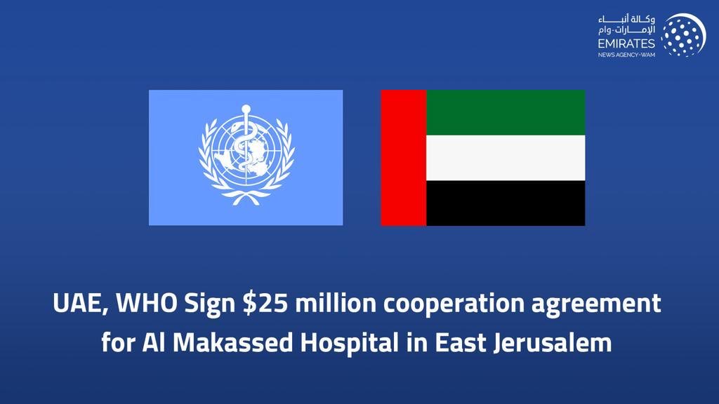 Sajwani's tweet photo. Just in : UAE, WHO Sign $25 million cooperation agreement for Al Makassed Hospital in East Jerusalem - WAM https://t.co/HIWLIJGDbu