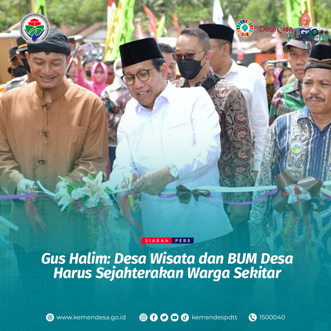 Mendes PDTT Abdul Halim Iskandar menegaskan kembali keberadaan desa wisata dan BUM Desa harus menyejahterakan masyarakat di sekitarnya.

Gus Halim mencontohkan Desa Wisata Watulakar di Desa Sumberharjo, Kecamatan Pacitan, Kabupaten Pacitan, Jawa Timur.
