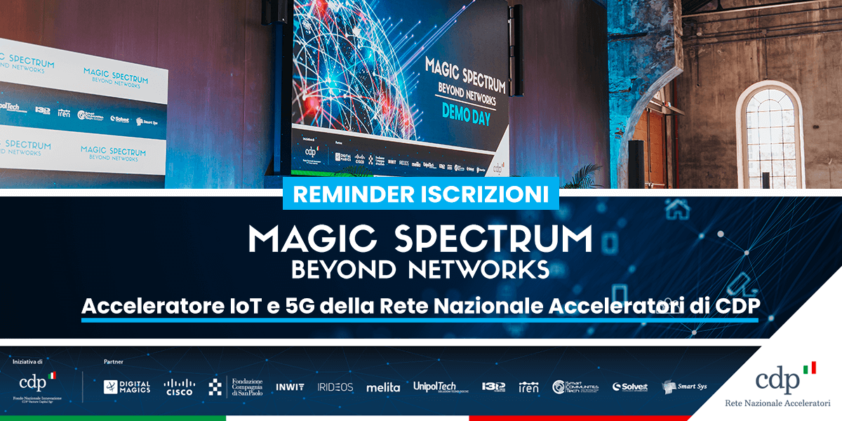 Digital_Magics's tweet photo. Candida la tua startup a #MagicSpectrum. Partecipa al programma di accelerazione 5G e IoT di @GruppoCDP.
Dai alle tue idee l’opportunità che meritano.
Partecipa qui: https://t.co/YCLgBl7I60 
 
@CiscoItalia @INWIT_Official @CSP_live @irideos_ @I3P_Torino @cluster_smart https://t.co/AbMMhkKD95
