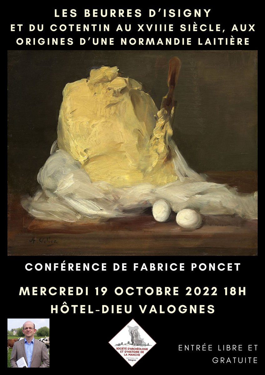 SAHMValognes's tweet photo. Mercredi 19 octobre 2022 :
Hôtel-Dieu, Valognes
à 18h00 précises : conférence intitulée « Les beurres d’Isigny et du Cotentin au XVIIIe siècle, aux origines d’une Normandie laitière » par Fabrice Poncet.
#valognes #societearcheologievalognes #isigny
https://t.co/aY6XxZqQDx https://t.co/CooEQ3ELuU