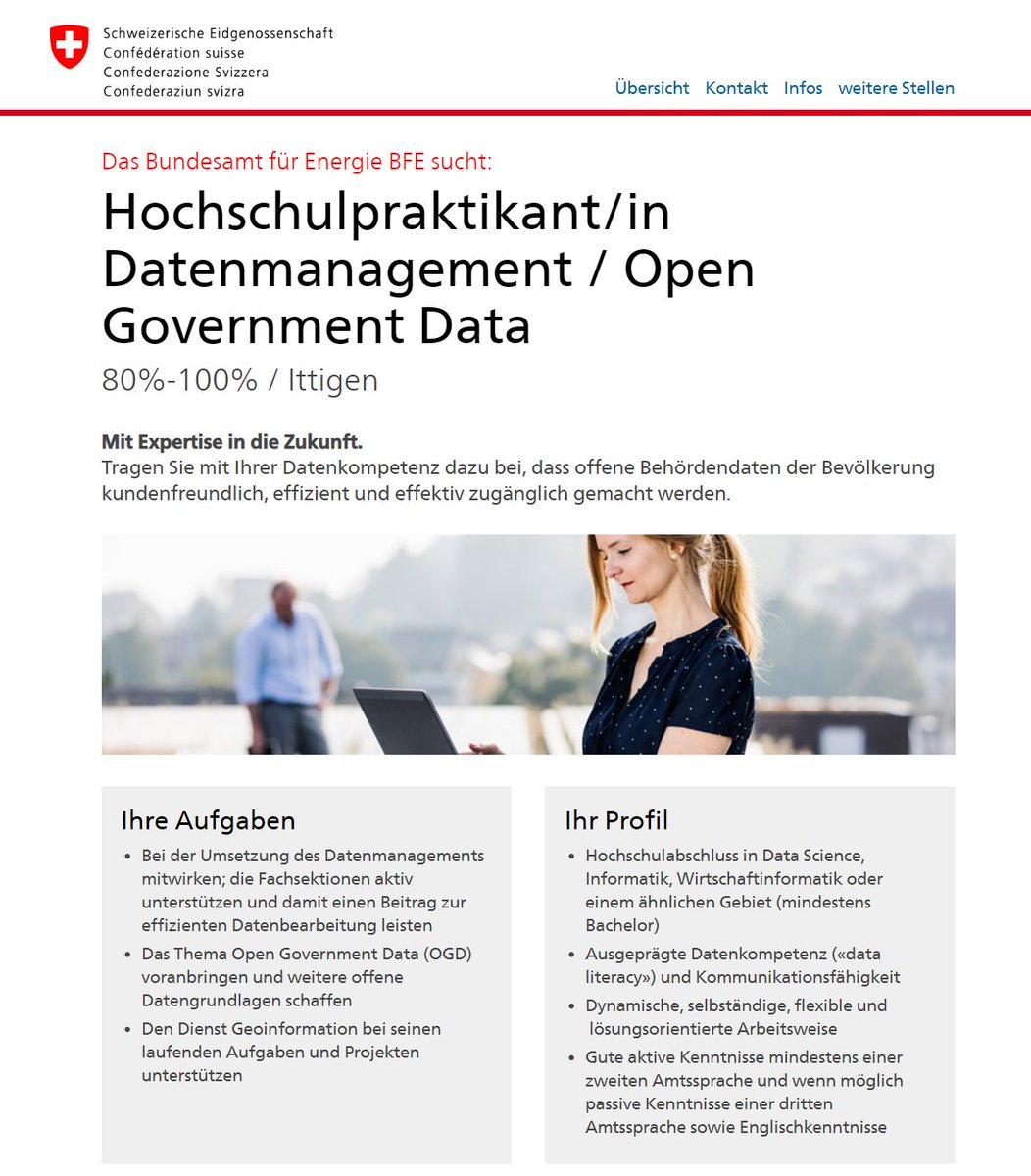 Wir stellen ein! Tragen Sie mit Ihrer Datenkompetenz dazu bei, dass offene Behördendaten der Bevölkerung kundenfreundlich, effizient und effektiv zugänglich gemacht werden.

jobs.admin.ch/offene-stellen…