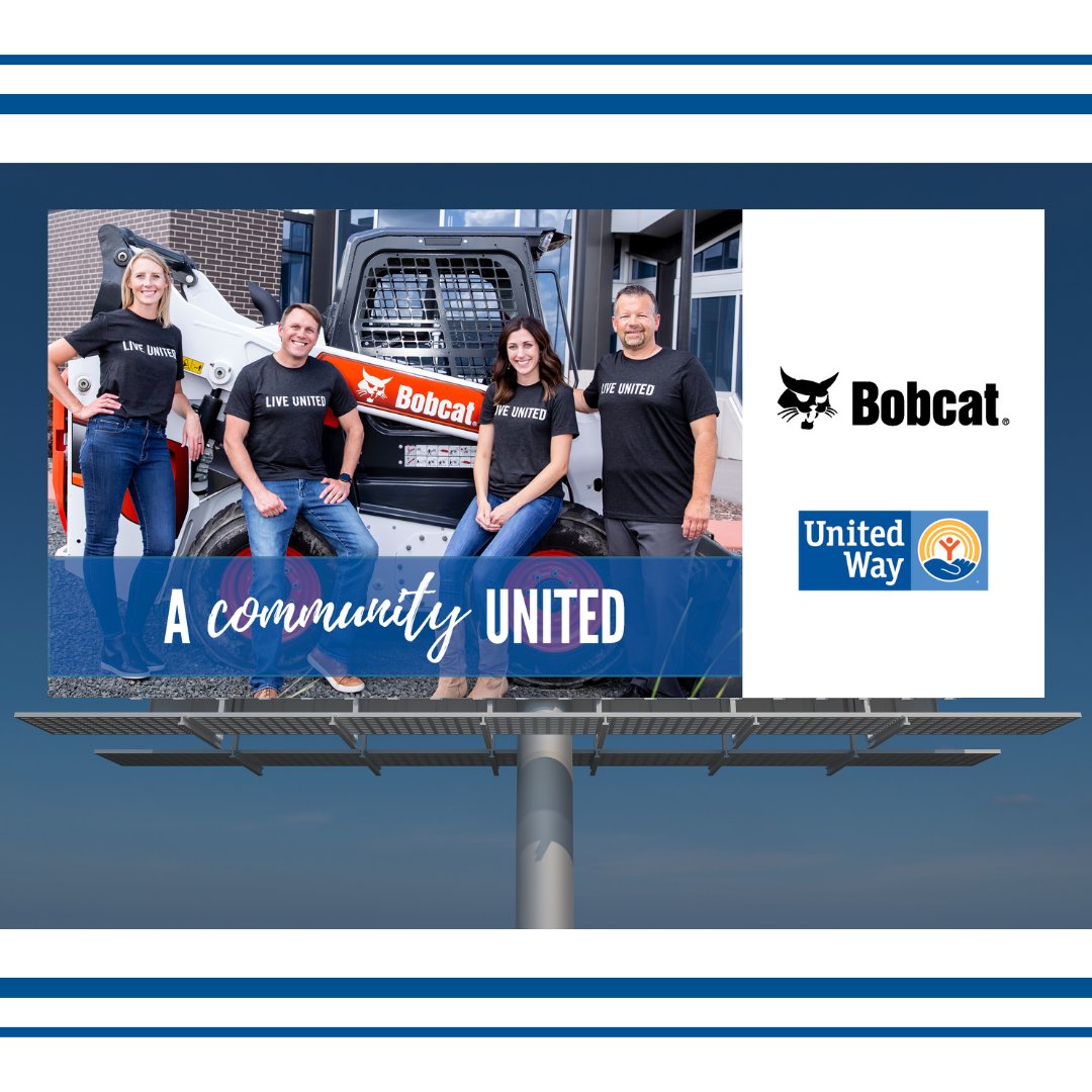 We thoroughly enjoy teaming up with Bobcat Company employees as they spend time volunteering to improve the lives of kids and families. We love seeing their bright and energetic employees up on a billboard - they show us all what it means to LIVE UNITED!