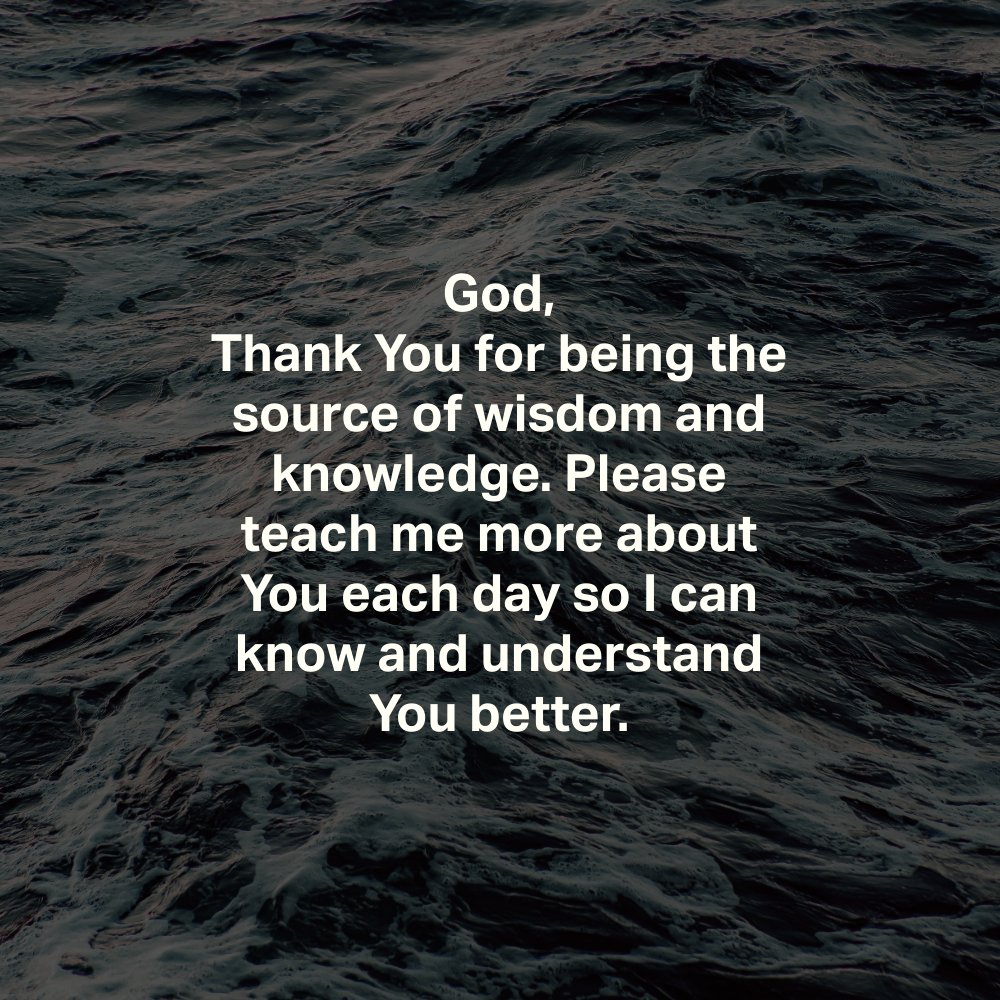 YouVersion's tweet photo. God, thank You for being the source of wisdom and knowledge. Please teach me more about You each day so I can know and understand You better. https://t.co/ZqwnYYpTj9