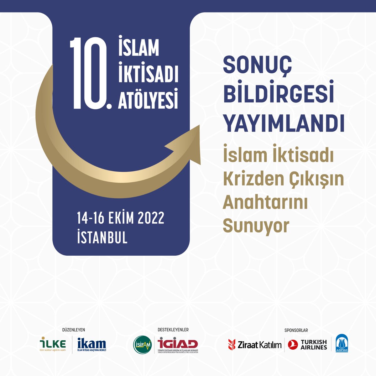 10. İslam İktisadı Atölyesi Gerçekleştirildi! 

İKAM'ın 14-16 Ekim 2022 tarihlerinde “İktisadi Krizler ve İslam İktisadı” teması ile gerçekleştirdiği 10. İslam İktisadı Atölyesi Sonuç Bildirgesi yayımlandı.

Okumak için: ikam.org.tr/images/iew10_s…