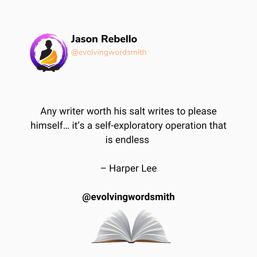 evolving_jason's tweet photo. 𝐀 𝐖𝐫𝐢𝐭𝐞𝐫'𝐬 𝐋𝐢𝐟𝐞 𝐟𝐨𝐫 𝐌𝐞! 

Any writer worth his salt writes to please himself… it’s a self-exploratory operation that is endless – Harper Lee

#writing #writingcommunity #poetry #writer #writersblock #writersnetwork #writerc https://t.co/7MxodXK77l