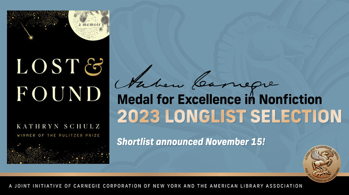 Congratulations to @kathrynschulz — 'Lost & Found' is on the 2023 #ALA_Carnegie Medals for Excellence #Nonfiction Longlist! bit.ly/2023-Carnegie-… @PRHLibrary @randomhouse