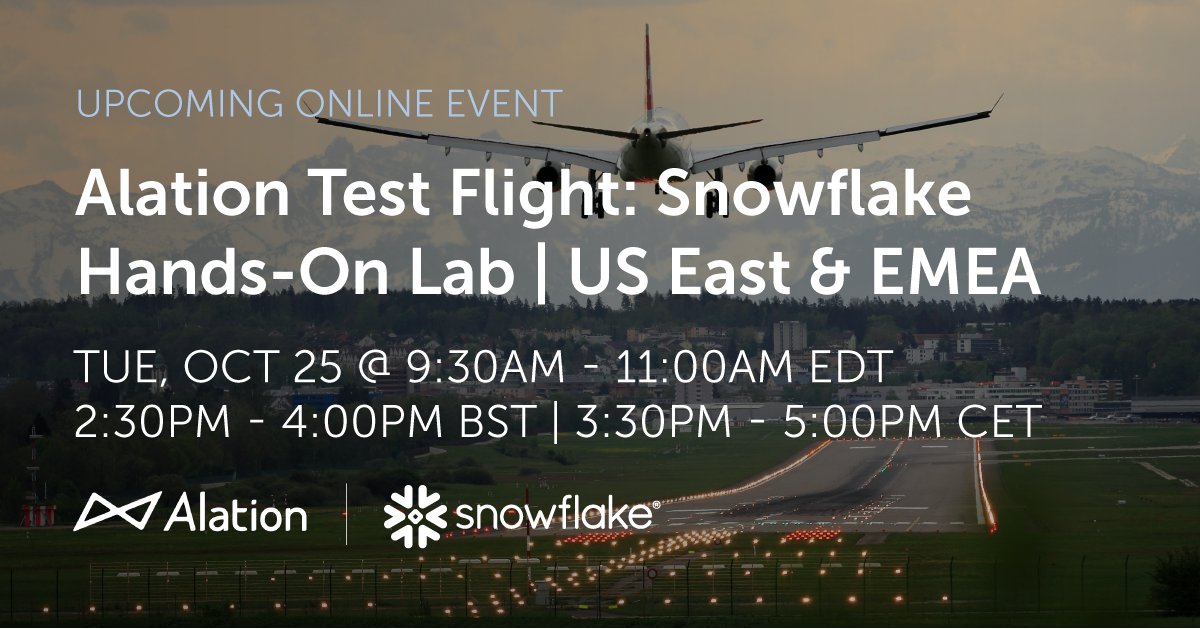 Alation's tweet photo. Buckle up for an Alation Test Flight: @SnowflakeDB Hands-On Lab in the US East &amp; EMEA on Tuesday, October 25th. 

Choose what time works for you: 

✈️ 9:30AM EDT
✈️ 2:30PM BST
✈️ 3:30PM CET

Save your seat: https://t.co/vjjJNpOXwY #TestFlights https://t.co/pjUMYfLE69