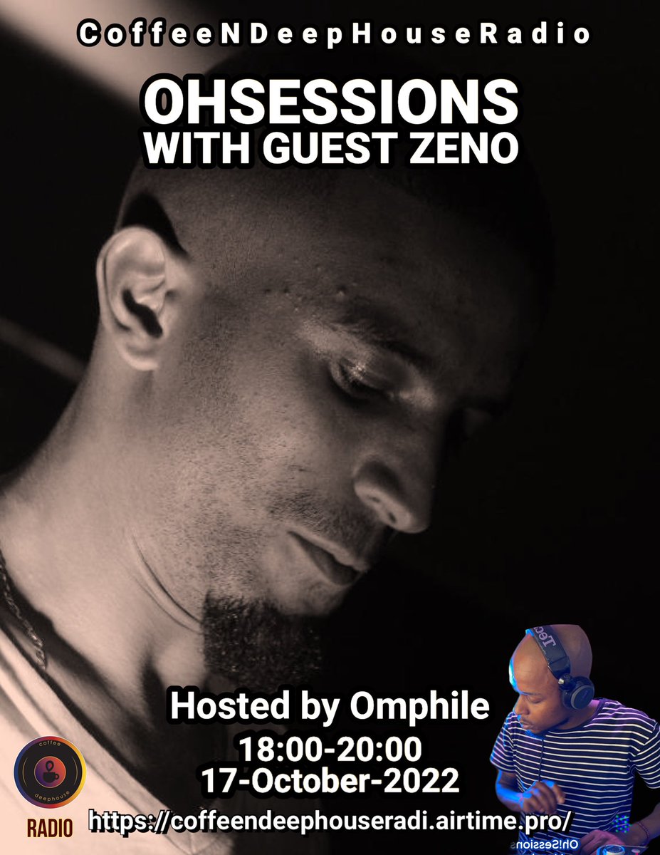 CoffeeDeephouse's tweet photo. Tune in later tonight to OhSessions hosted by Omphile with guest @zeno live on @CoffeeDeephouseradio click link to tune in https://t.co/HcJKvahK3T https://t.co/XR3Z3Li0bO