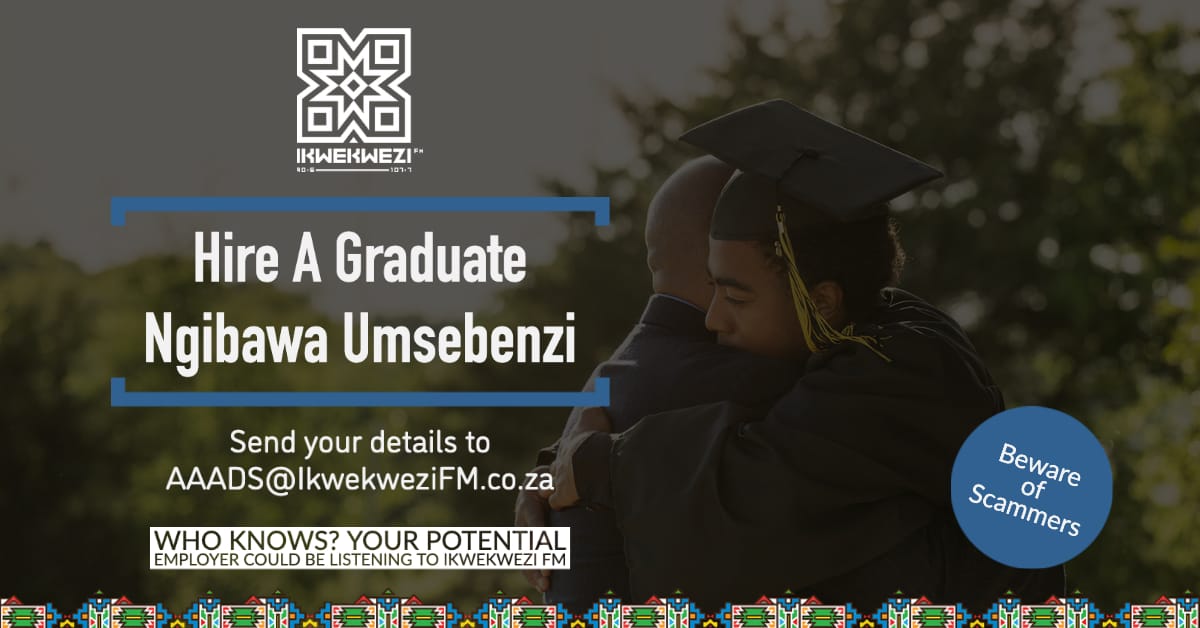Ikwekwezi_FM's tweet photo. Hire a graduate / Ngibawa Umsebenzi
📌 #AAADS
⏰ 16:15
🎙 @IamBiziwe @phushaza
#SikhambaNawe
📻 90.6-107.7 FM
📺 DStv Ch. 804
💻 Stream | https://t.co/22vpJAv2le https://t.co/xIPOYjdscG