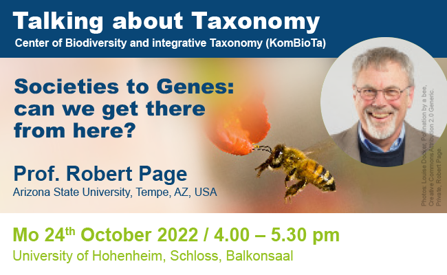 KomBioTa's tweet photo. Talking about #Taxonomy! In this lecture serie experts talk about their research projects. The start will be made by Robert Page (@ASU USA) next Mo 24-10-2022 4 pm, @UniHohenheim Balkonsaal. He is famous for his work on #SocialBehavior+#Genes of #HoneyBees https://t.co/C5xHlUbsSZ https://t.co/S2MFbTpnqv