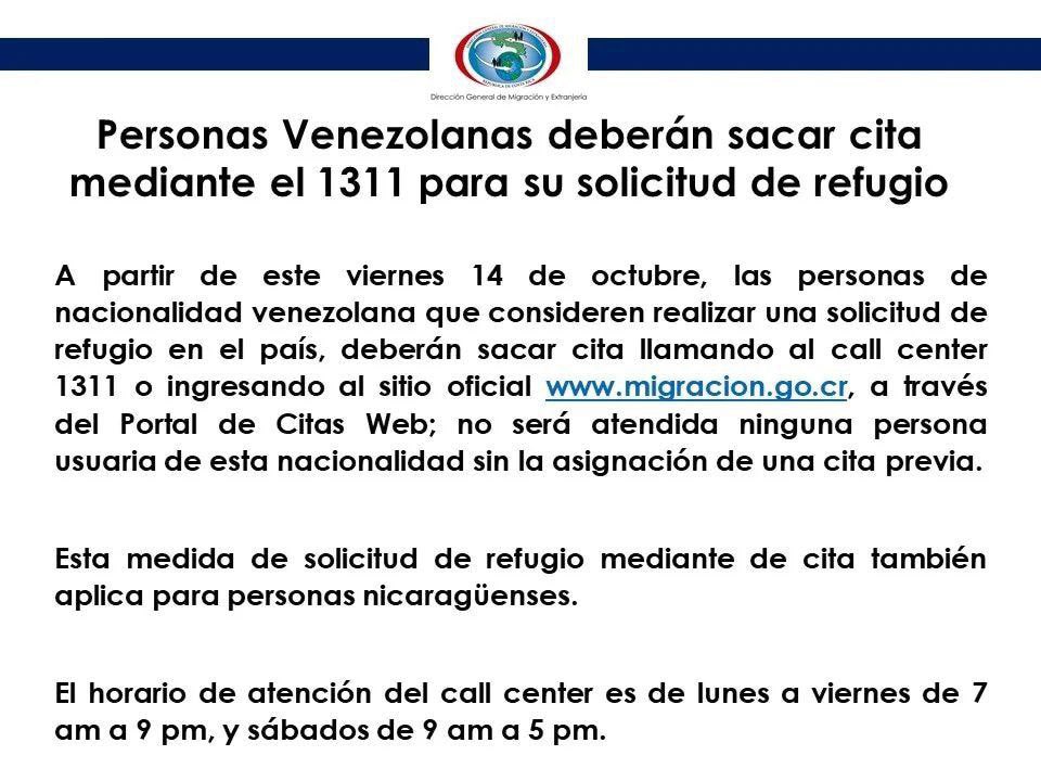 #17Oct | IMPORTANTE  <a href="/MigracionCR/">Migracion Costa Rica</a>  
👉*Personas Venezolanas deberán sacar cita mediante el 1311 para su solicitud de refugio* 

🔗migracion.go.cr/Documentos%20c…
