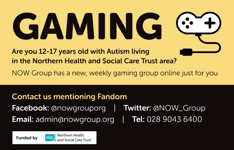 Northern Trust (@nhsctrust) on Twitter photo Aged 12-17 with autism and living in the NHSCT area? NOW group has a new, weekly gaming group online just for you!
Get in touch for more info 👇
Email: admin@nowgroup.org
Tel: 028 9043 6400
Facebook: NOW Group
Twitter: @NOW_group Aged 12-17 with autism and living in the NHSCT area? NOW group has a new, weekly gaming group online just for you!
Get in touch for more info 👇
Email: admin@nowgroup.org
Tel: 028 9043 6400
Facebook: NOW Group
Twitter: @NOW_group