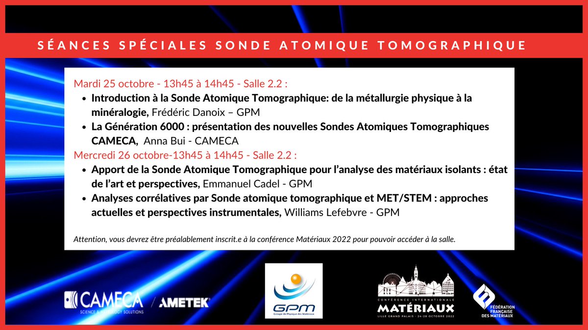 📣A l’occasion de la conférence @2022Materiaux à Lille, et en collaboration avec le GPM, CAMECA vous invite à un séminaire sur la Sonde Atomique Tomographique
Voici le lien d'inscription : cameca.com/go/materiaux
 #matériaux   #séminaire #atomprobe #cameca