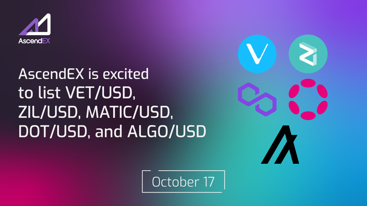 AscendEX_'s tweet photo. 🗣️Now Live!

$VET/USD @vechainofficial
$ZIL/USD @zilliqa
$MATIC/USD @0xPolygon
$DOT/USD @Polkadot
$ALGO/USD @Algorand
are live for trading on #AscendEX!

Sign up and start trading now👉 https://t.co/Okq0fFVsN4

#AscendexListing https://t.co/c5w5wu2GFU
