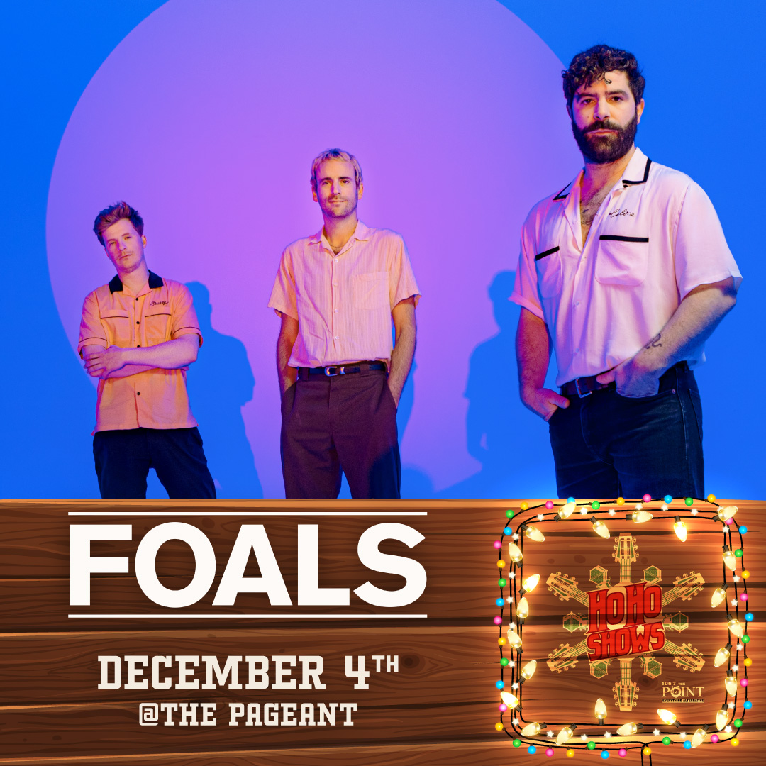 JUST ADDED: <a href="/1057thePoint/">105.7 The Point</a> Ho Ho Show: <a href="/foals/">FOALS</a> at The Pageant |12.04| with <a href="/glovetheband/">GLOVE</a>! On Sale Friday, October 21 at 10am CST.

More info + RSVP: bit.ly/3TtHcrY