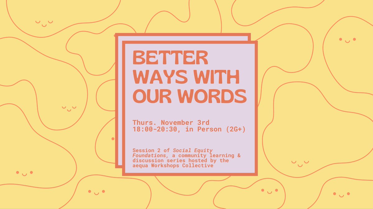 _aequa_'s tweet photo. Thursday, Nov 3rd the next workshop in our #SocialEquityFoundations series called "Better ways with our words: an introduction to more inclusive communication" will take place. Info+ tickets here, sliding scale from 0-20€: https://t.co/R4a92GAoq9 https://t.co/JF2jTIQNeQ