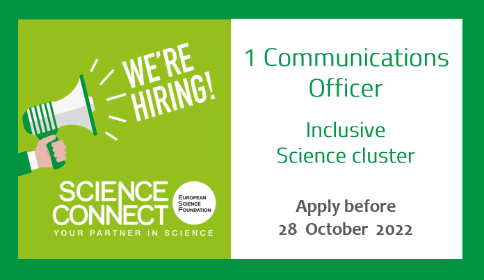 📢 Our Inclusive Science Team is growing!

We are recruiting a #Communications #Officer to support our activities in EU-funded projects related to #GenderEquality &amp; innovative education methods

⌛ Apply before 28 October 2022 
👉 bit.ly/3s4zyJ7

 #RRI #EUjobs #EUCareers