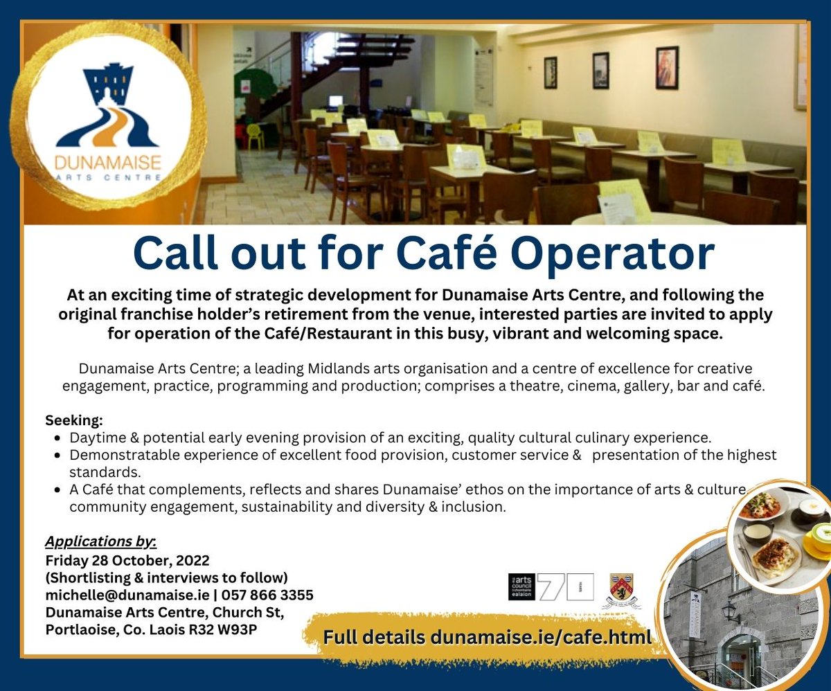 Dunamaise Arts Centere (@dunamaise) on Twitter photo Dunamaise Arts Centre is one of the Midlands leading cultural venues & invites interested parties to apply for operation of its Café in a busy, vibrant & welcoming space.
Deadline: Fri 28 Oct. See dunamaise.ie/cafe for details.
<a href="/LaoisTaste/">Laois Taste</a> <a href="/Laois_Chamber/">Laois Chamber Alliance</a> <a href="/tourism_laois/">Laois Tourism</a> Dunamaise Arts Centre is one of the Midlands leading cultural venues & invites interested parties to apply for operation of its Café in a busy, vibrant & welcoming space.
Deadline: Fri 28 Oct. See dunamaise.ie/cafe for details.
<a href="/LaoisTaste/">Laois Taste</a> <a href="/Laois_Chamber/">Laois Chamber Alliance</a> <a href="/tourism_laois/">Laois Tourism</a>