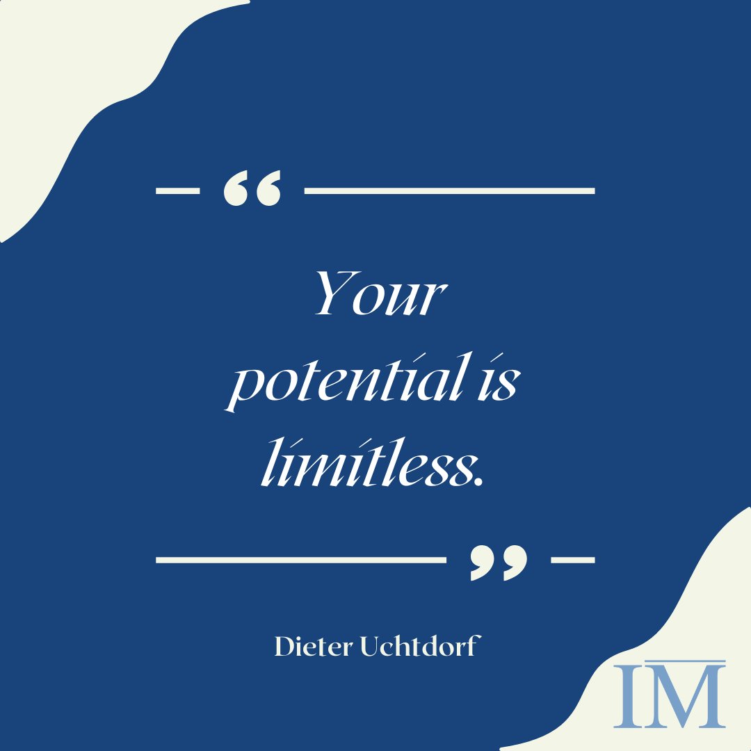 foundation_im's tweet photo. "Your potential is limitless." ~ @UchtdorfDF  #IM #DieterFUchtdorf #Potential #Limitless https://t.co/6fFkxGscQ1