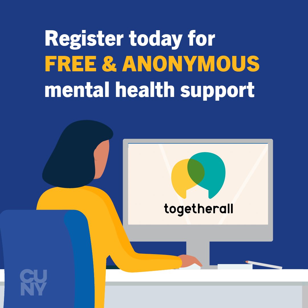 Togetherall is a safe, anonymous, online peer community to support your mental health. Share how you’re feeling, listen and be heard. You will have free mental health support in minutes, with no waiting list to access the platform. 

➡️Go to cuny.edu/mentalhealth for more info.