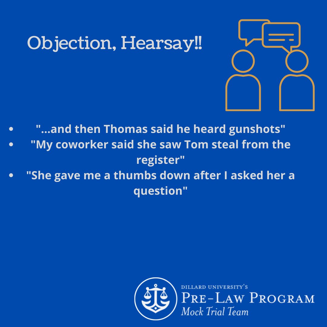 OBJECTION! This week’s Legal Word of the Week is “hearsay.” Hearsay is when means that someone is bringing an outside statement in, as evidence, to prove an element in a case. The next slide are some examples that might make you say…