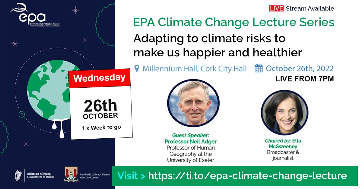 📢 Calling all #Cork students! Join us in Cork City Hall on 26 October for the EPA Climate Change Lecture ‘Adapting to climate risks to make us happier and healthier’ with Professor @NeilAdger. Register for free 👉 bit.ly/3M5aL0E #ClimateLecture2022 #ClimateChange