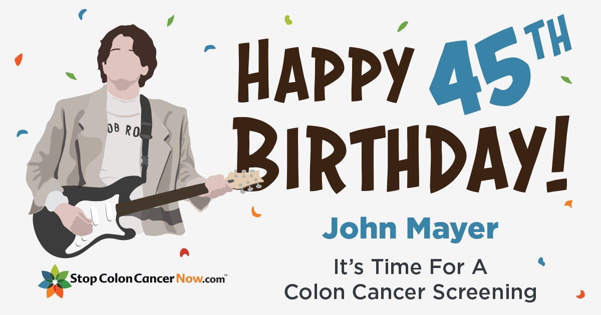StopColonCancer's tweet photo. Happy 45h birthday, @JohnMayer! We care about your health! Schedule your colonoscopy today! #stopcoloncancernow #getscreened https://t.co/JwB5FSLKcy