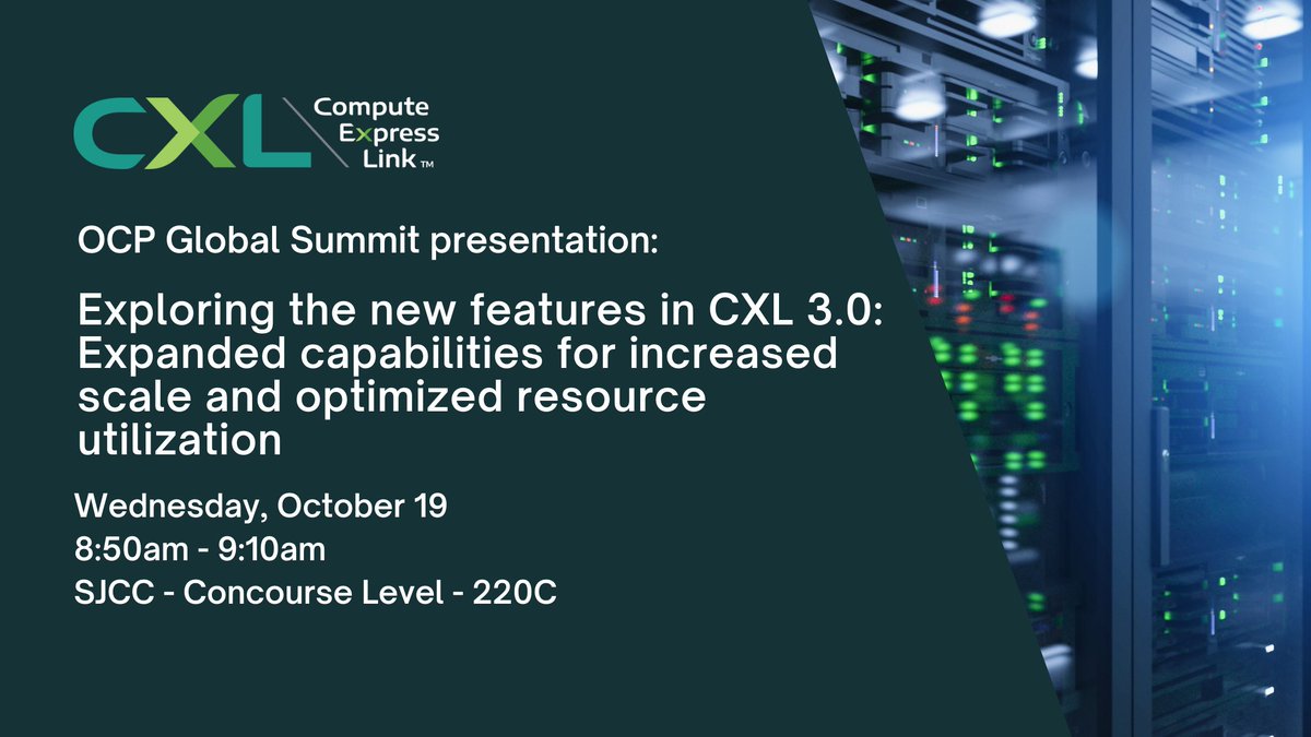 Don’t miss the #CXLConsortium “Exploring the new features in CXL 3.0: Expanded capabilities for increased scale and optimized resource utilization” presentation <a href="/OpenComputePrj/">Open Compute Project</a> #OCPSummit22 on October 19 from 8:50-9:10 am PT. Learn more: bit.ly/2yErWVy
