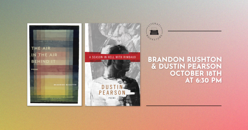 Tomorrow night! Joins us in person for another installment of Poetry at Literati: <a href="/BrandonRushton/">Brandon Rushton</a> and <a href="/DustinKPearson/">Dustin Pearson</a> will visit to read from their recent collections. For more information: literatibookstore.com/event/poetry-l…