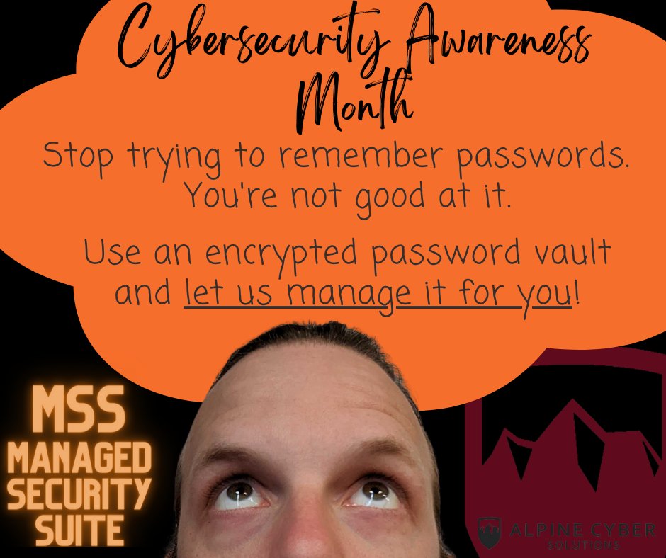 AlpineCyber's tweet photo. Preach and practice good password hygiene, and STOP REUSING THEM!

Is it a coincidence that #CybersecurityAwarenessMonth is the same month as Halloween? Don’t be scared. Let us help!

Alpine Cyber's Managed Security Suite makes you safe! https://t.co/4yfSknL3gd https://t.co/EHCEuvot34