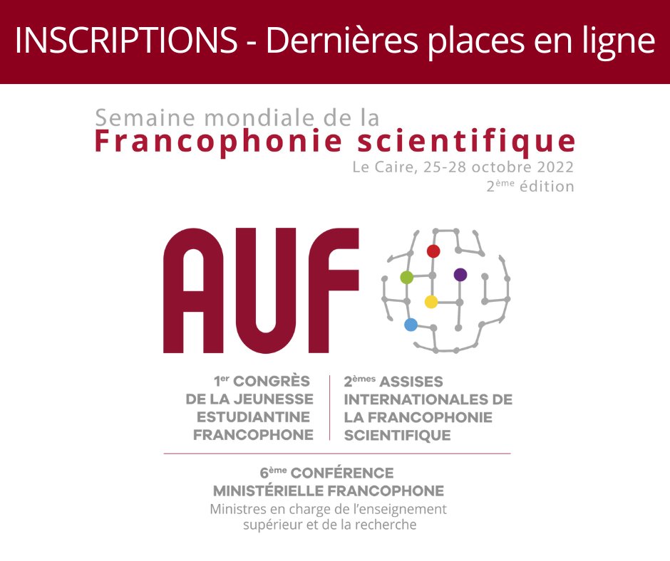 auf_org's tweet photo. [INSCRIPTIONS] Dernières places pour vous inscrire &amp; participer #enligne à la 2e édition de la Semaine mondiale de la Francophonie scientifique qui aura lieu du 25 au 28 octobre au Caire👉https://t.co/FRgVFscegS
Les inscriptions pour assiter à la SMFS en présentiel sont clôturées https://t.co/gzksNEPHjC