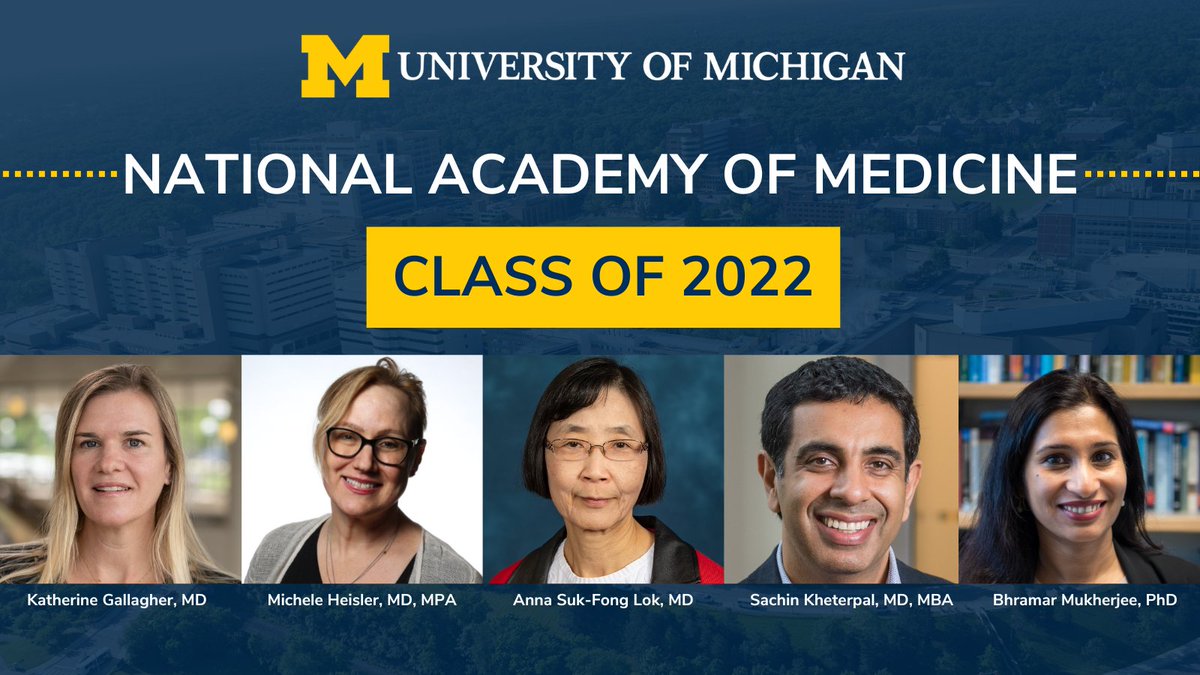 Five @umich faculty were elected to the @theNAMedicine for their distinguished professional achievements, expertise and commitment to #HealthCare, #Education and #Research. Congrats to the #NAMClassof2022! Read more: michmed.org/zQ32w