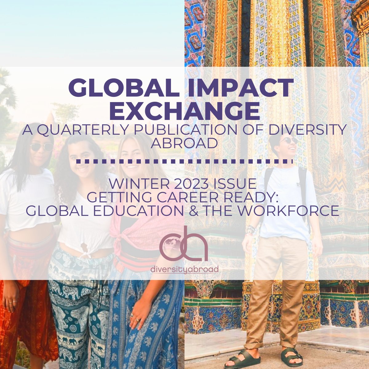 daglobalaccess's tweet photo. Diversity Abroad welcomes submissions for the Winter 2023 edition of The Global Impact Exchange. The theme for this quarterly edition is Getting Career-Ready: Global Education and The Workforce. Deadline: October 21, 2022. Submit a proposal: https://t.co/SMdg9MHwNm https://t.co/T5AOPkRcvH