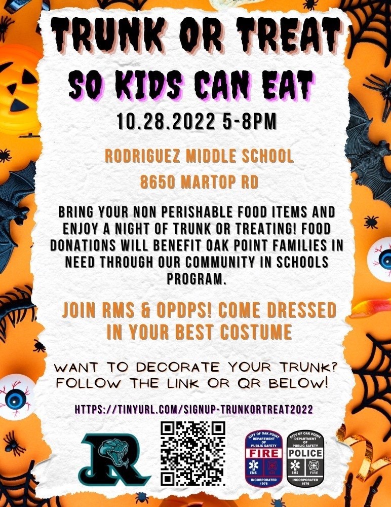 TONIGHT! Join us for Trunk or Treat! Our
Theatre department and Oak Point PD would love to
have you stop by! Bring your non perishable food items
to gain entry!
We can't wait to see you there! Looking forward to
helping benefit Oak Point families!