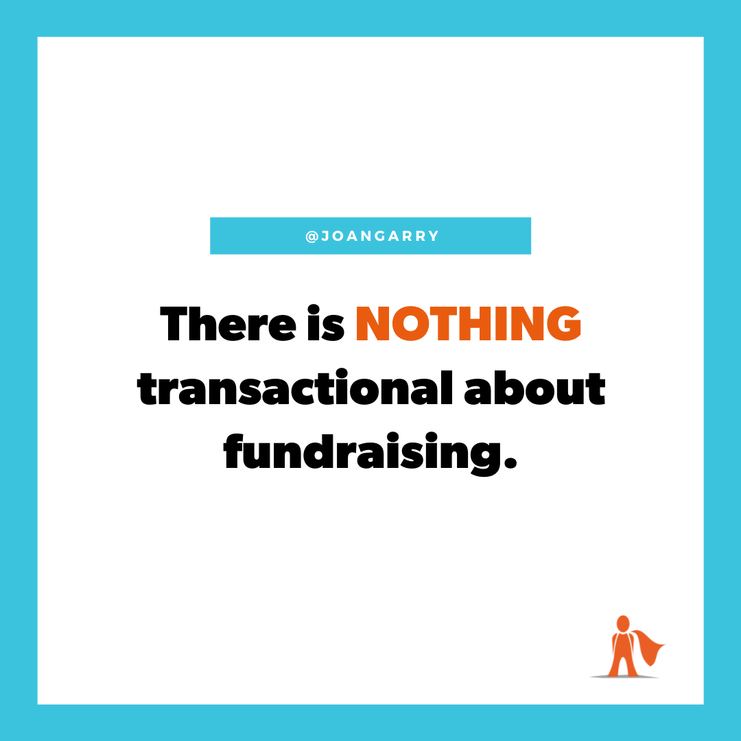 joangarry's tweet photo. I’ll keep saying it until everyone hears it: There is NOTHING transactional about your work.

Relationships are everything at a nonprofit. Cultivating, stewarding, nurturing your relationships with staff, board, volunteers, donors, members of your community. https://t.co/Aoj2W7wLBY
