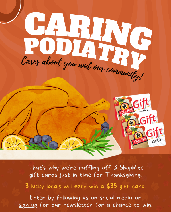CaringPodiatry's tweet photo. The annual #CaringPodiatry Turkey Giveaway has begun. This year we're giving away 3 #ShopRite $35 gift cards! You can find entry instructions in the picture! After entering, leave a Thanksgiving or fall emoji in the comments! Tag a friend! Good luck! https://t.co/NszkkCITrn https://t.co/WY4G5SCluk