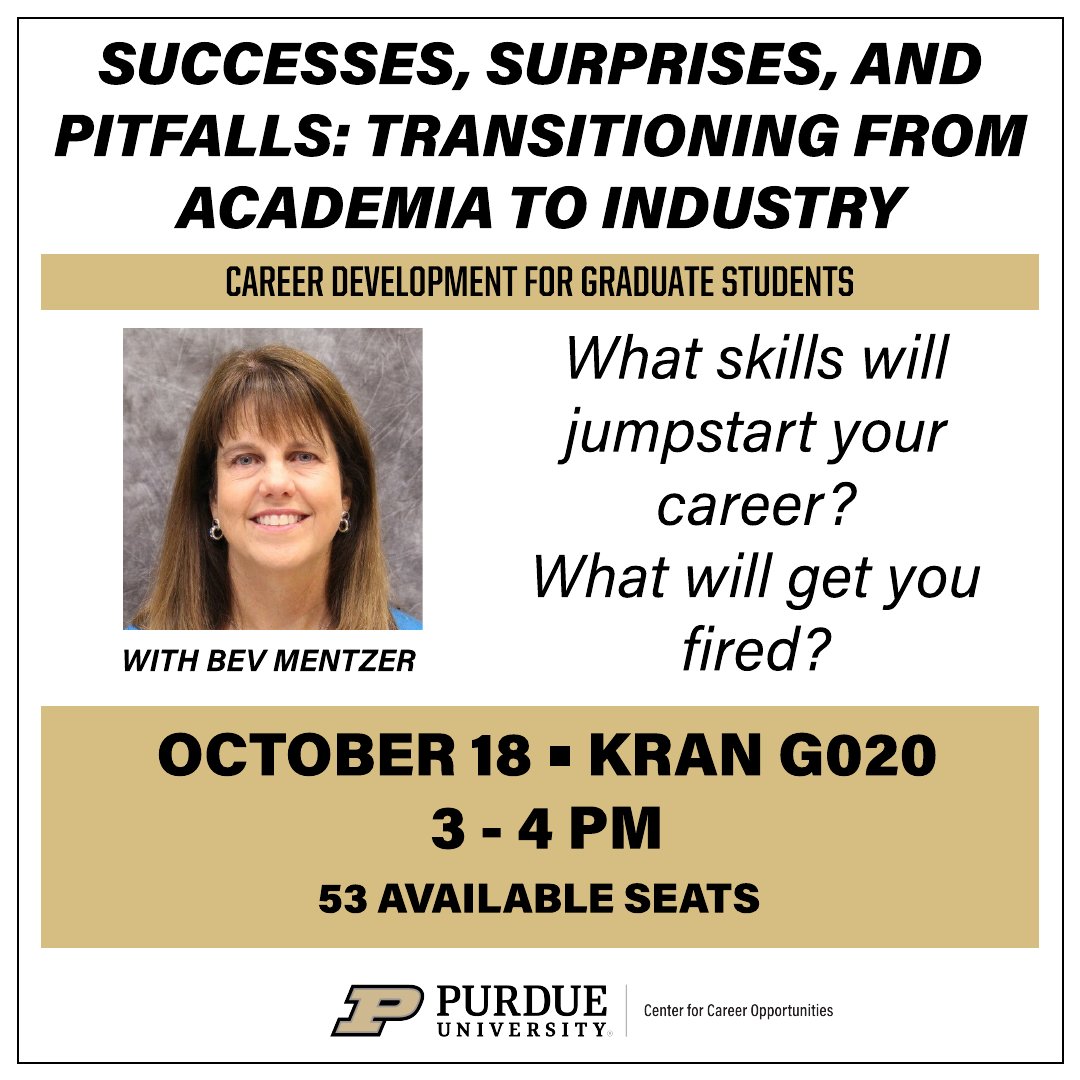 PurdueCCO's tweet photo. The first workshop in the Career Development series for graduate students is taking place on October 18th! Join Bev Mentzer and learn about the challenging transition from academia to industry. Seats are limited, so arrive early! https://t.co/AB6IkYmg6A