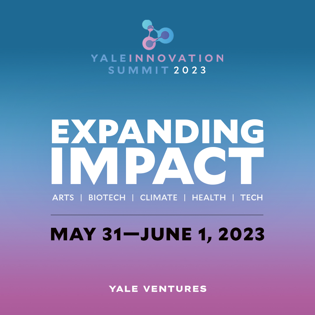 Yale_Ventures's tweet photo. The 9th annual @Yale Innovation Summit is taking place on May 31 - June 1, 2023! It will feature entrepreneurs, investors, and industry leaders across disciplines focused on innovating in the #arts, #biotech, #climate, #health, and #technology. #ExpandingImpact #yale #innovation https://t.co/zIzJkpDyFt
