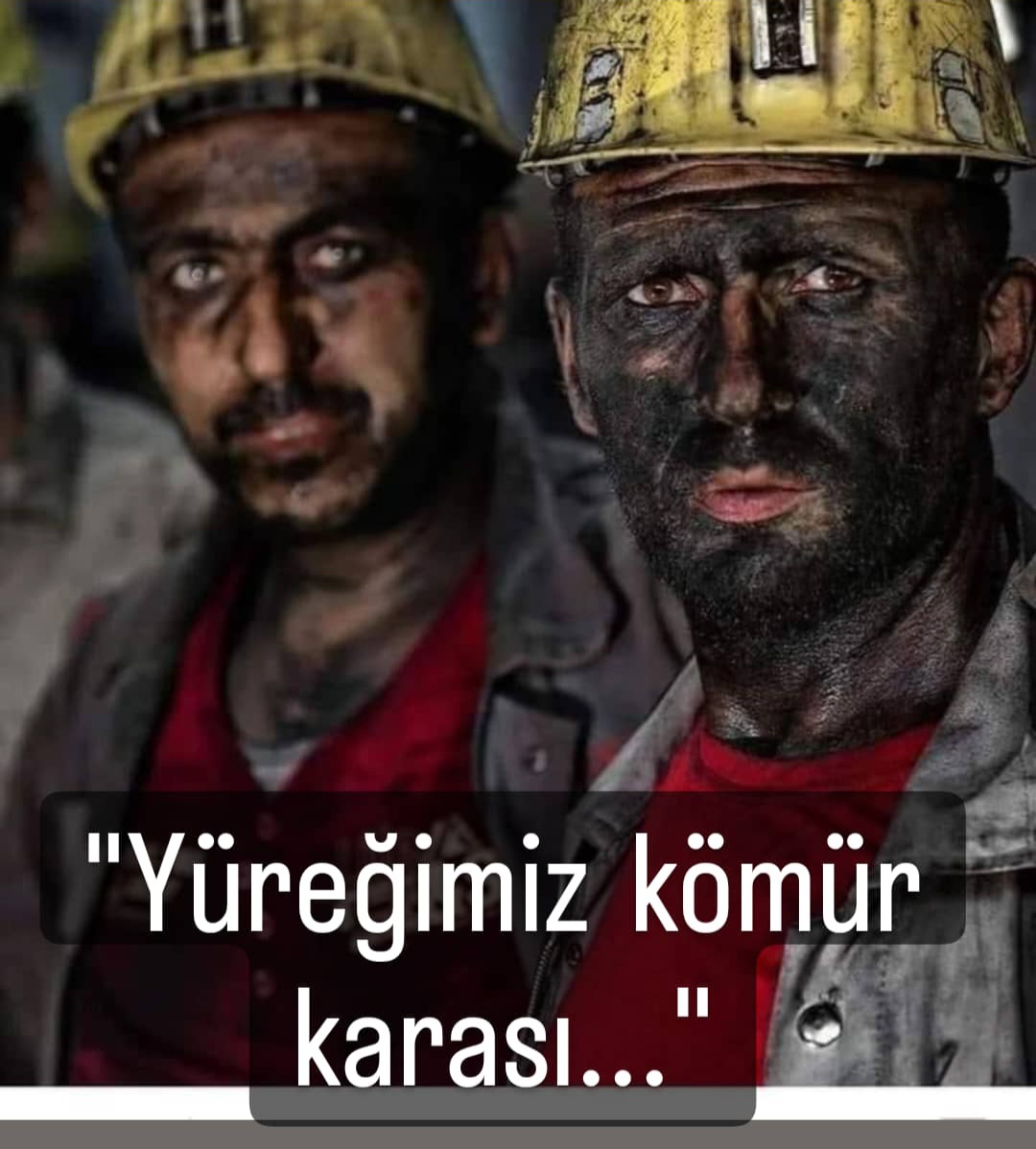 "Yüreğimiz kömür karası..."