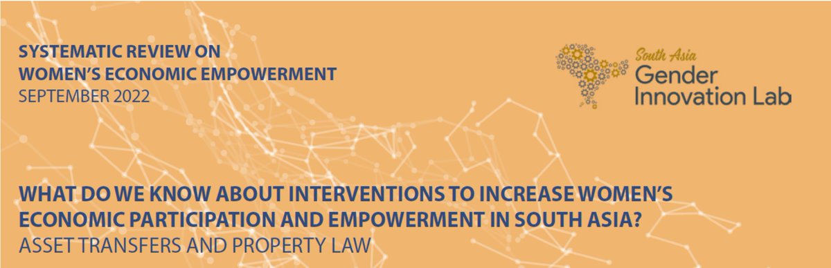 Please read the South Asia Region Gender Innovation Lab's latest systematic review on #assettransfers & #propertyrights. 

openknowledge.worldbank.org/handle/10986/3…