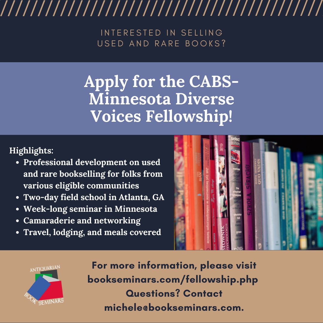 Are you an early-career/aspiring antiquarian bookseller from a community underrepresented in the trade? Selling books already but curious about the world of rare books/special collections? Apply by November 6 to be a CABS-Minnesota Diverse Voices Fellow: bookseminars.com/fellowship.php