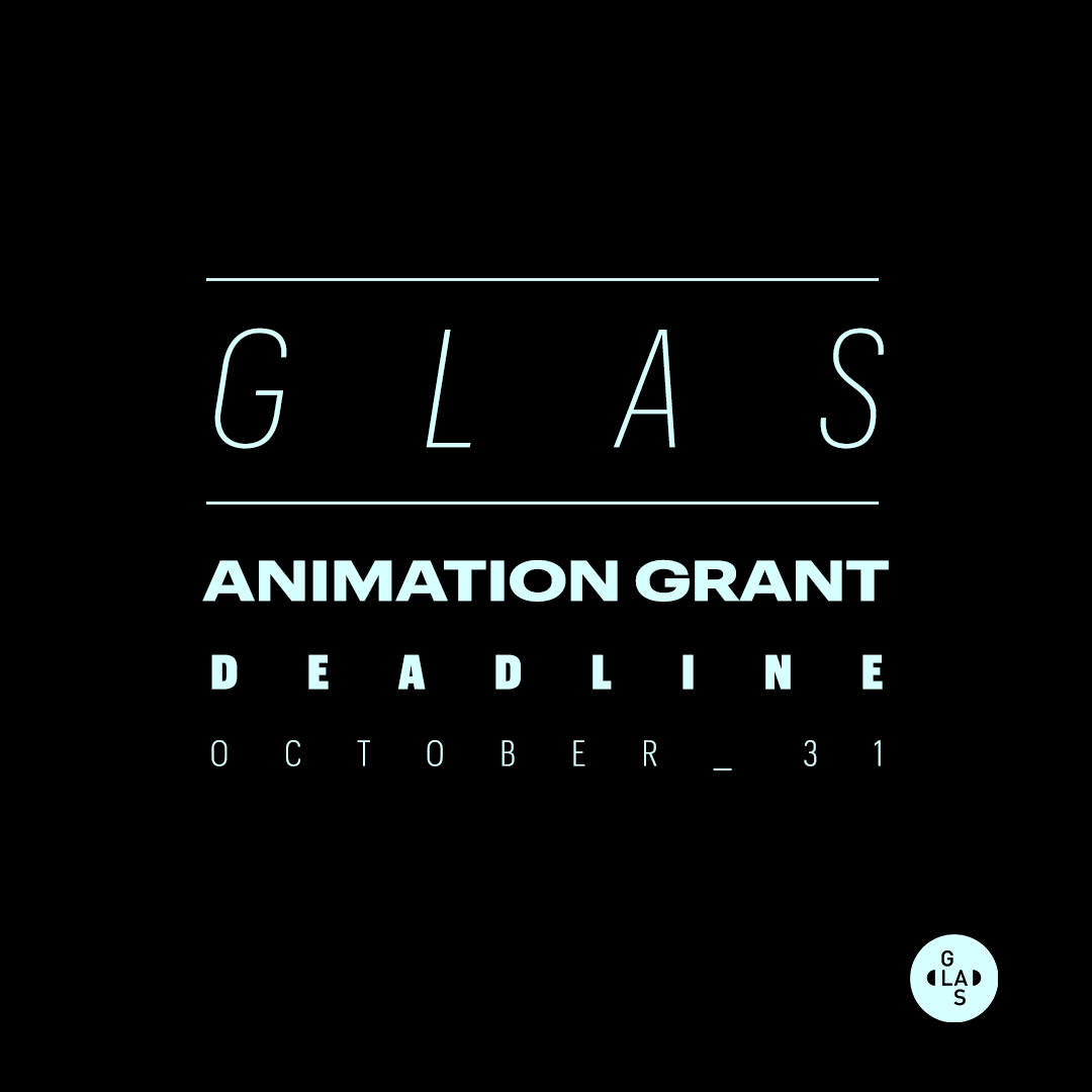 Don't forget to apply to the 2022 GLAS Grant cycle! 

For more info check out glasanimation.com/grant/