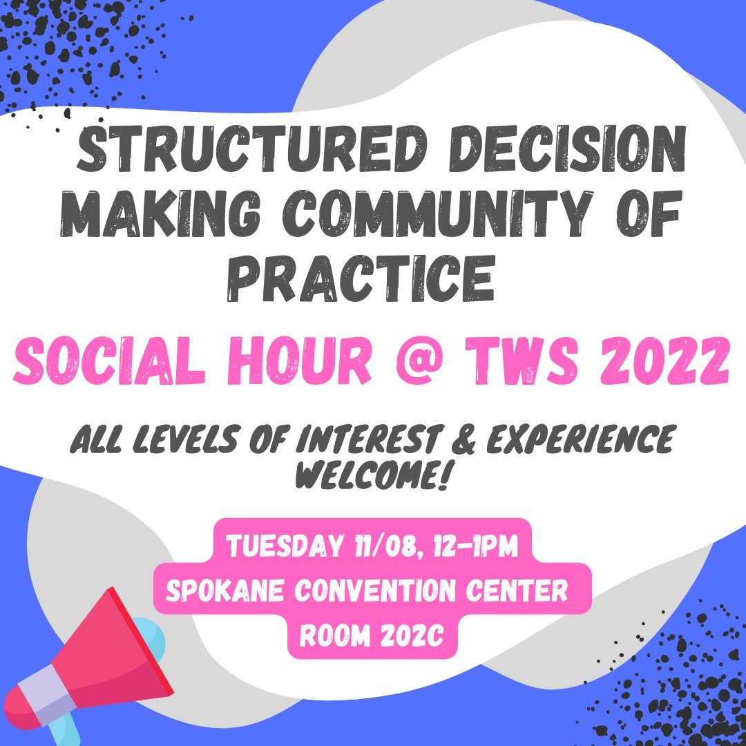 <a href="/wildlifesociety/">The Wildlife Society</a> TUESDAY NOV 8, 12-1pm JOIN US for a #sdmCoP #structureddecisionmaking #decisionanalysis social hour at the 2022 TWS conference in Spokane! Come chat with us about how decision science can help improve conservation &amp; wildlife management! All are welcome!