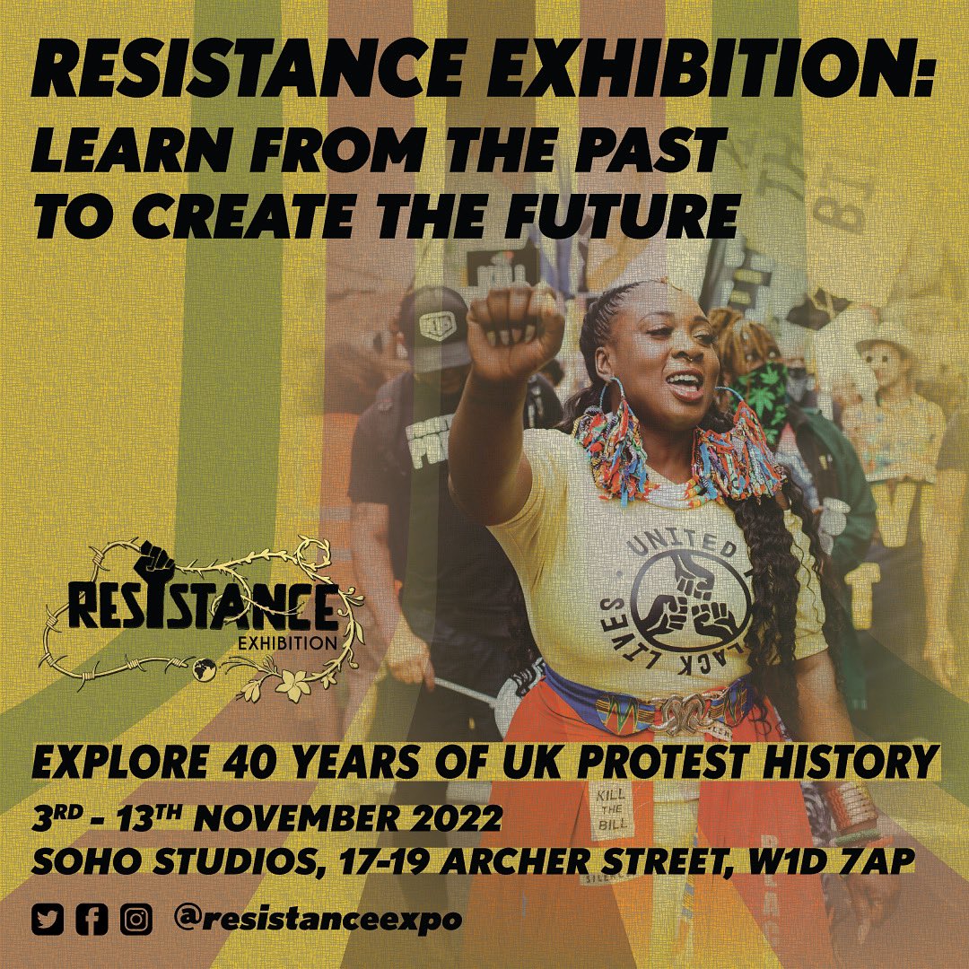 ResistanceExpo's tweet image. The Resistance Exhibition opens it’s doors in Soho on the 3rd of November! 40+ years of UK protest history, documenting everything from land rights in the 1980s to Black Lives Matter in the present. Click here to find out more about our opening event: fb.me/e/3zr2BdZ0e