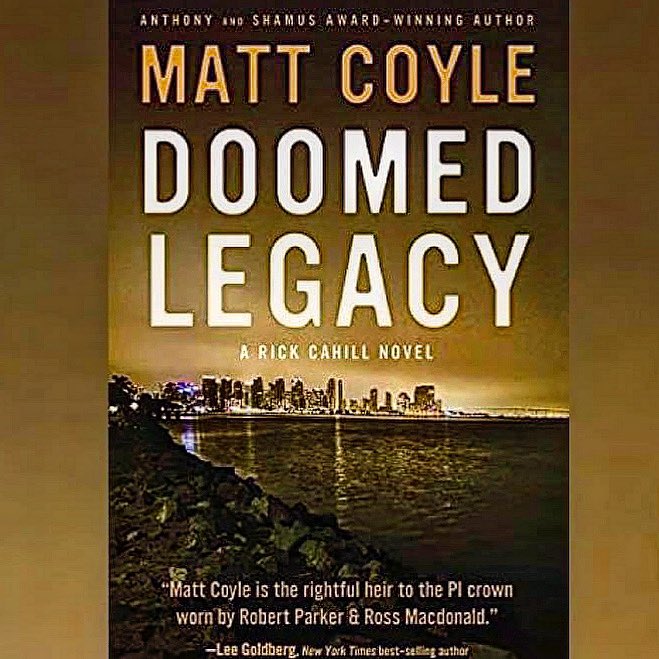 DOOMED LEGACY
<a href="/coylem/">matt coyle</a>

Cahill is a dad, failing to hide his CTE dx from his wife. Left home alone, Rick delays a report to a contact, worrying about the wife. He gets no reply &amp; finds she’s been killed, staged like a serial rapist. Cahill is accused. Who is gonna solve the case?