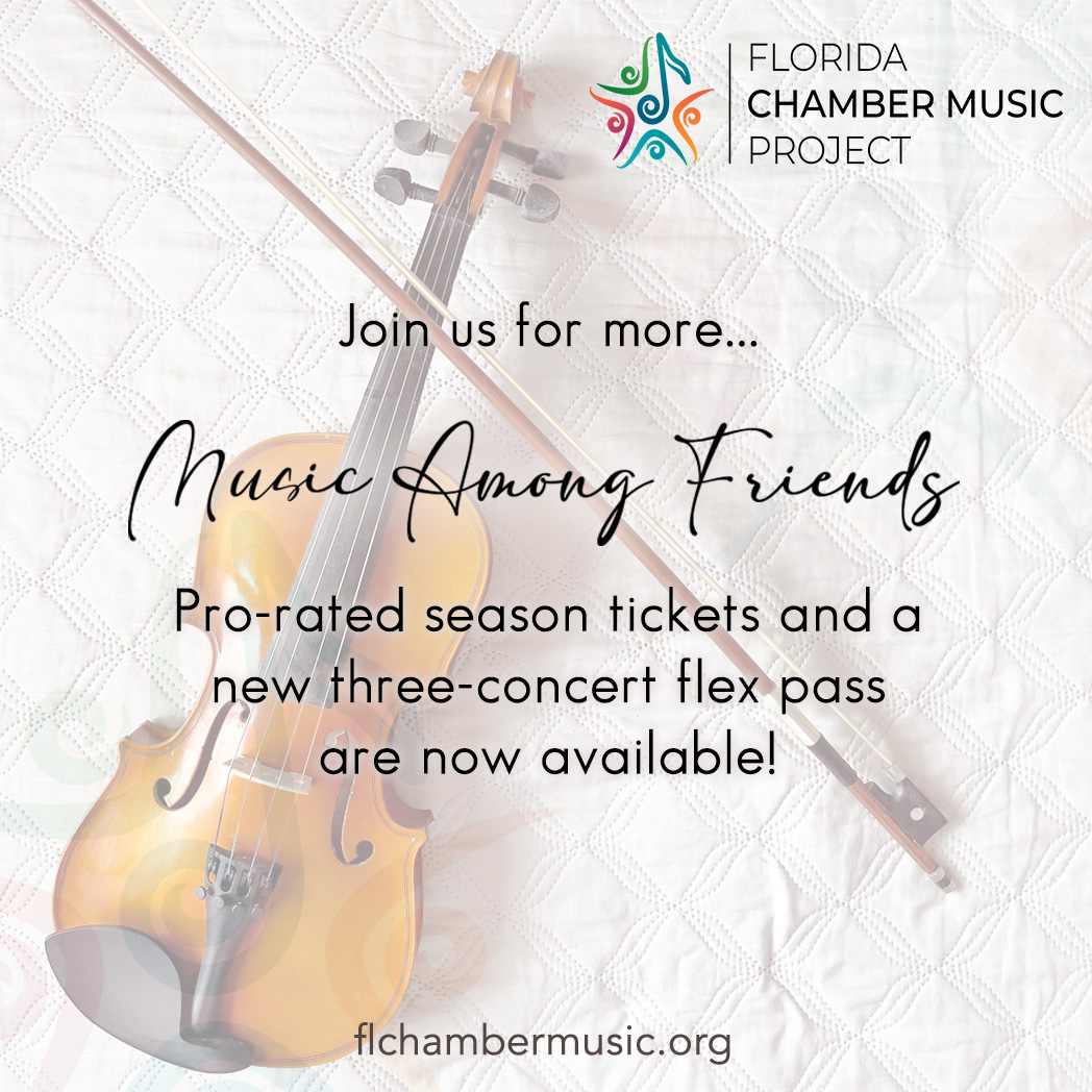 FLChamberMusic's tweet photo. Join us for more “Music Among Friends” this season. Pro-rated season tickets and a new three-concert flex pass are now available!  https://t.co/MXxffl8kNp https://t.co/RYEiFzrXYH