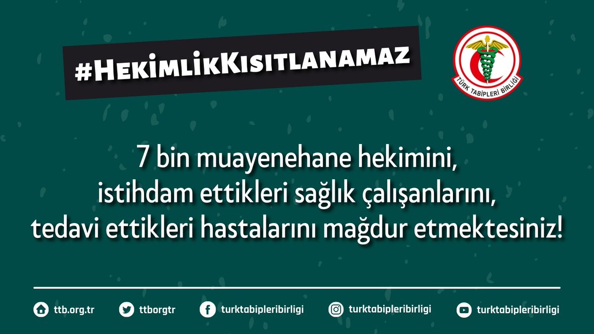 ttborgtr's tweet photo. 7 bin muayenehane hekimini, istihdam ettikleri sağlık çalışanlarını, tedavi ettikleri hastalarını mağdur etmektesiniz!

📢 #HekimlikKısıtlanamaz https://t.co/qisqWptDbV