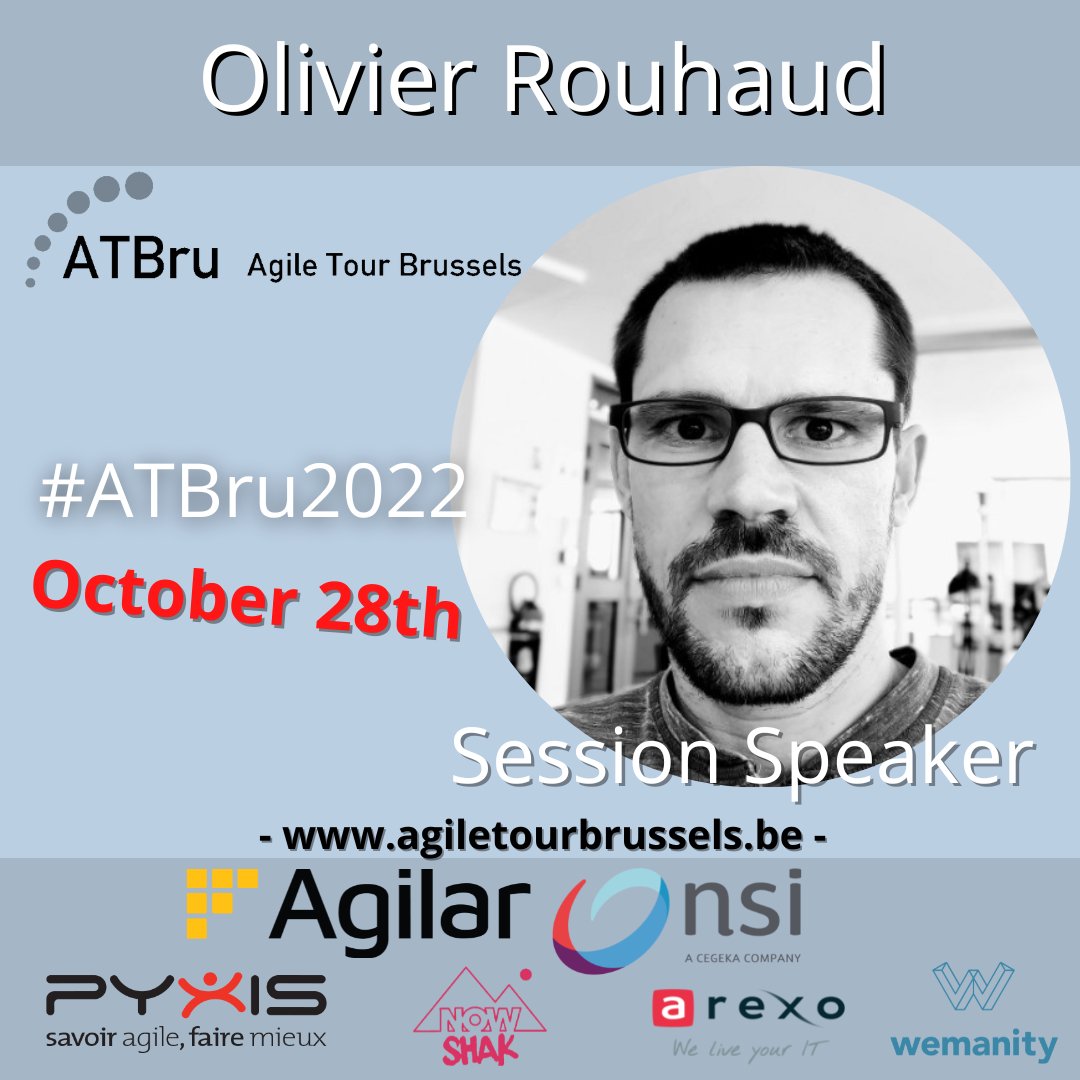 We are proud to welcome Olivier Rouhaud for the 2022 edition of the Agile Tour Brussels.

𝑻𝒉𝒂𝒏𝒌𝒔 𝒕𝒐 𝒐𝒖𝒓 𝑺𝒑𝒐𝒏𝒔𝒐𝒓𝒔
<a href="/AgilarBenelux/">Agilar Benelux</a> , <a href="/NSI_ITSS/">NSI ITSS</a>, Nowshak, <a href="/arexoconsulting/">Arexo Consulting</a> , <a href="/Wemanity/">Wemanity</a> Belgium, <a href="/PyxisBE/">Pyxis-BE</a> 

#agile #conference #brussels #belgium #work #talks #event
