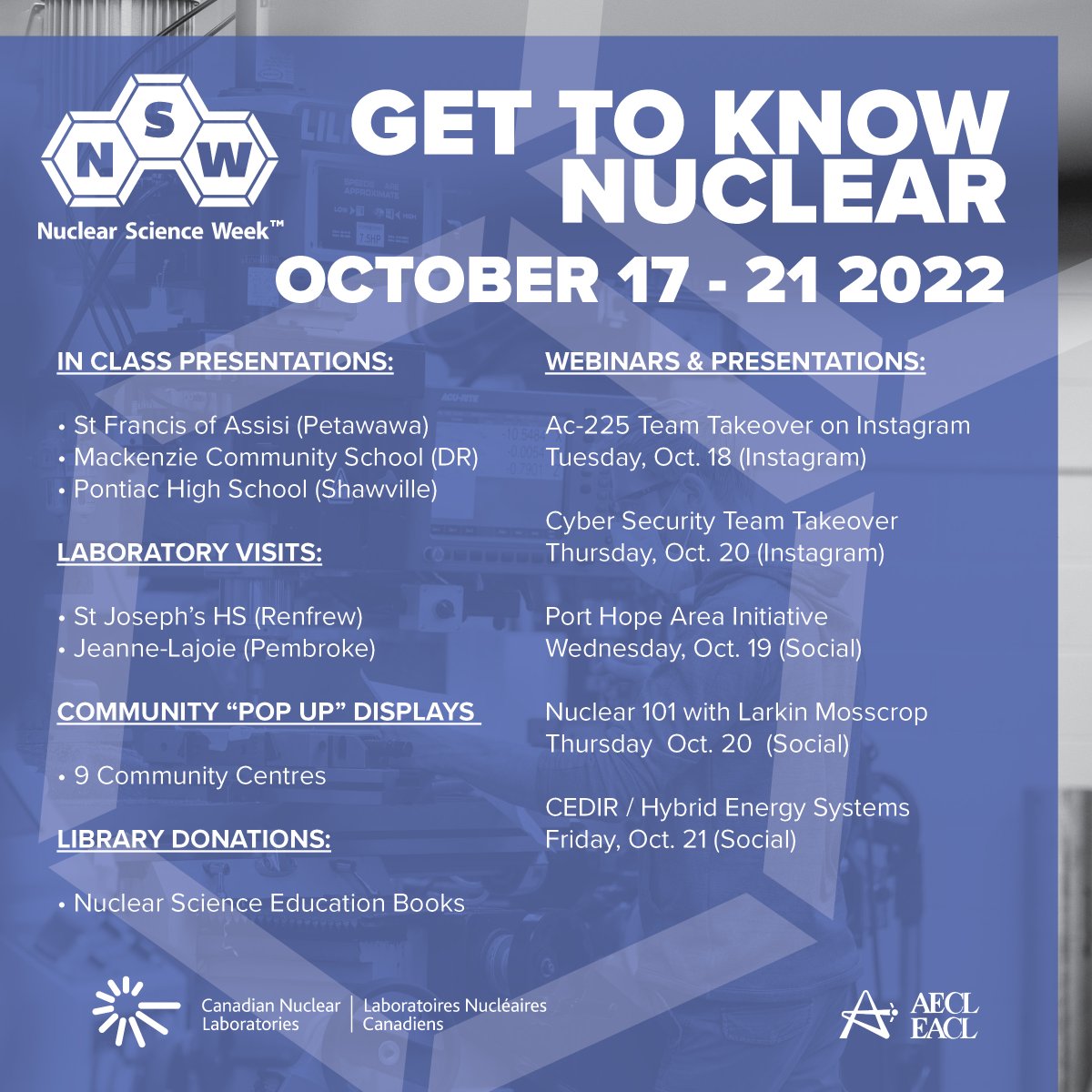 Nuclear Science Week is this week (October 17-21)!

CNL will host tours, community centre pop-up displays, in-class visits, webinars, and even live stream on social media.

Check out the schedule of events below. 

Find out more about #NuclearSciWeek at ow.ly/G2ZK50LccT9